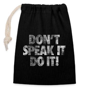 NE PARLEZ PAS, FAITES-LE! - Sac cadeau en coton avec cordon (14 x 20 cm) - noir - Devant