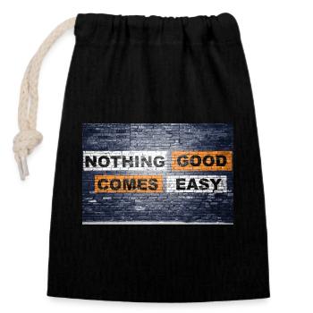 Nothing good comes easy saying lettering Graffiti - Closable cotton gift bag (14x20cm) - black - Front