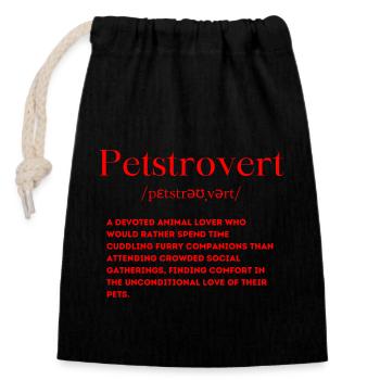 Petstrovert Definition - Verschließbarer Geschenkbeutel aus Baumwolle (14x20cm) - Schwarz - Vorne