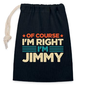 Of Course Im Right Im Jimmy - Closable cotton gift bag (14x20cm) - navy - Front