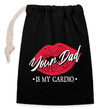 Your Dad Is My Cardio - Closable cotton gift bag (14x20cm) - black - Front