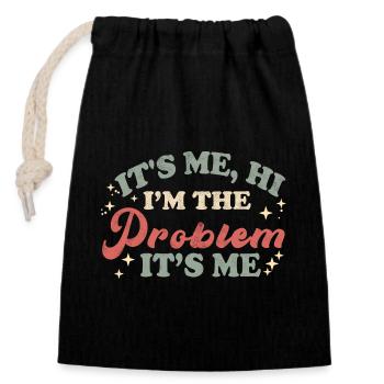 Its me hi Im the problem its me funny quote - Closable cotton gift bag (14x20cm) - black - Front