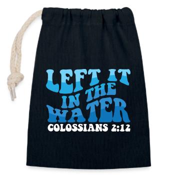 Left It In The Water Christian Religious Baptism - Closable cotton gift bag (14x20cm) - navy - Front
