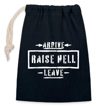 Arrive Raise Hell Leave Arrive and all hell breaks loose - Closable cotton gift bag (14x20cm) - navy - Front