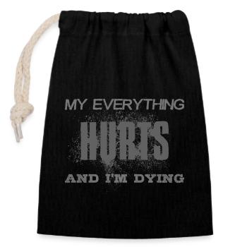 MY EVERYTHING HURTS AND I’M DYING - police grise - Sac cadeau en coton avec cordon (14 x 20 cm) - noir - Devant