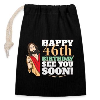 Happy 46th Birthday See You Soon Funny Jesus Meme - Closable cotton gift bag (14x20cm) - black - Front