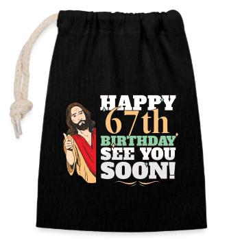 Happy 67th Birthday See You Soon Funny Jesus Meme - Closable cotton gift bag (14x20cm) - black - Front