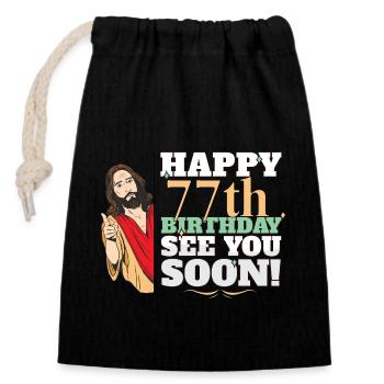 Happy 77th Birthday See You Soon Funny Jesus Meme - Closable cotton gift bag (14x20cm) - black - Front