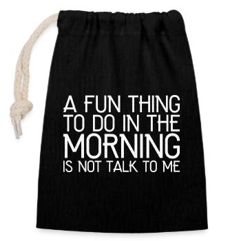 a fun thing to do in the morning - Closable cotton gift bag (14x20cm) - black - Front