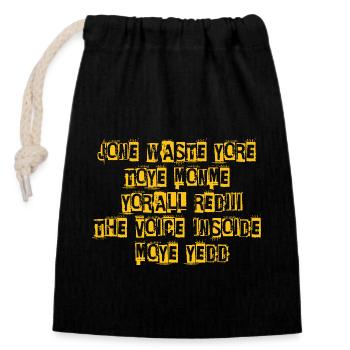 JONE WASTE YORE TOYE MONME YORALL REDIII THE VOICE - Closable cotton gift bag (14x20cm) - black - Front