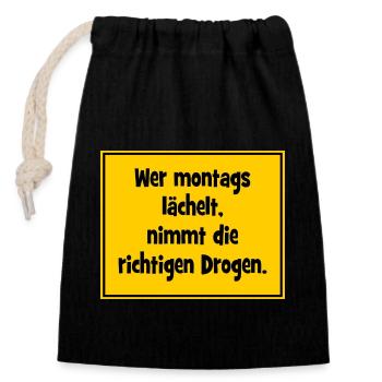 Wer montags lächelt, nimmt die richtigen Drogen. - Verschließbarer Geschenkbeutel aus Baumwolle (14x20cm) - Schwarz - Vorne