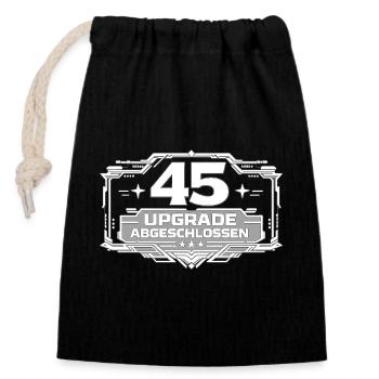 45 Upgrade Abgeschlossen Badge - Verschließbarer Geschenkbeutel aus Baumwolle (14x20cm) - Schwarz - Vorne
