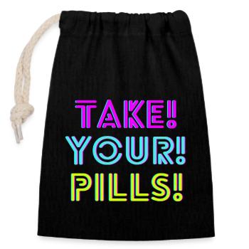 TAKE! YOUR! PILLS! neon - Verschließbarer Geschenkbeutel aus Baumwolle (14x20cm) - Schwarz - Vorne