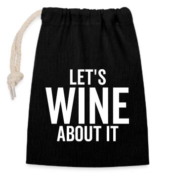 Let's Wine About It - Verschließbarer Geschenkbeutel aus Baumwolle (14x20cm) - Schwarz - Vorne