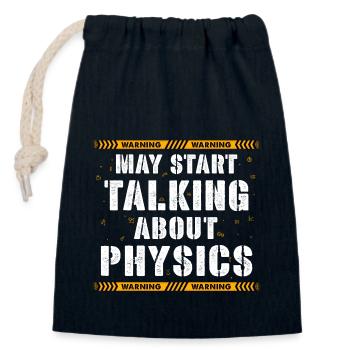Warning May Start Talking About Physics - Closable cotton gift bag (14x20cm) - navy - Front