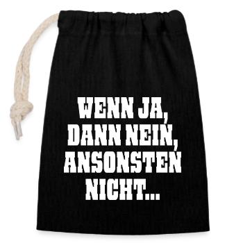 Wenn ja dann nein ansonsten nicht - Verschließbarer Geschenkbeutel aus Baumwolle (14x20cm) - Schwarz - Vorne