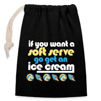 Funny Volleyball If You Want A Soft Serve Go Get - Verschließbarer Geschenkbeutel aus Baumwolle (14x20cm) - Schwarz - Vorne
