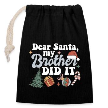 Dear Santa My Brother Did It Funny Christmas - Closable cotton gift bag (14x20cm) - black - Front