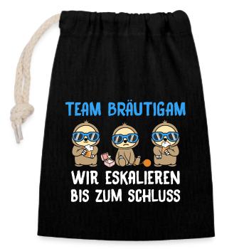 Team Bräutigam Wir Eskalieren Bis Zum Schluss - Verschließbarer Geschenkbeutel aus Baumwolle (14x20cm) - Schwarz - Vorne