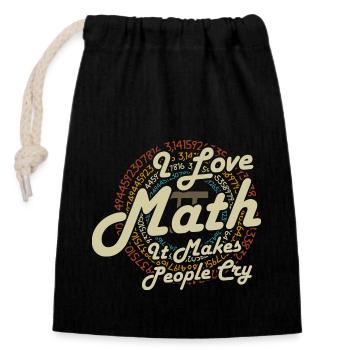 I Love Math It Makes People Cry - Verschließbarer Geschenkbeutel aus Baumwolle (14x20cm) - Schwarz - Vorne