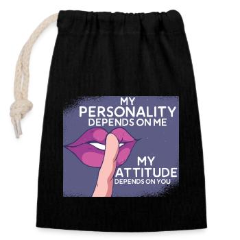 My personality depends on my attitude - Closable cotton gift bag (14x20cm) - black - Front