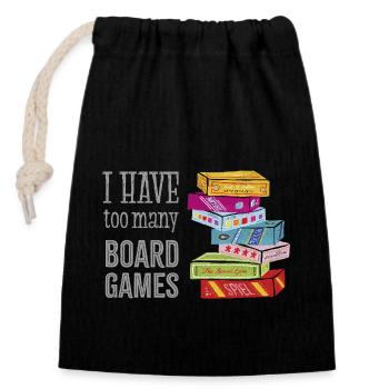 I have too many Boardgames - Closable cotton gift bag (14x20cm) - black - Front