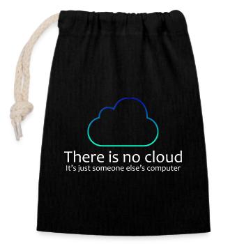There Is No Cloud IT Humor Shirt - Closable cotton gift bag (14x20cm) - black - Front