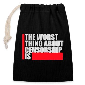 The Worst Thing About Censorship Is Funny Irony - Closable cotton gift bag (14x20cm) - black - Front