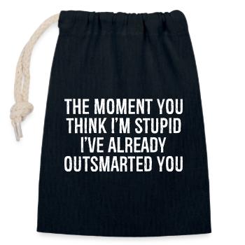 the moment you think i m stupid i ve already ou - Closable cotton gift bag (14x20cm) - navy - Front
