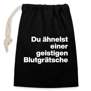YOU RESEMBLE A MENTAL BLOOD TACKLE. SARCASM - Closable cotton gift bag (14x20cm) - black - Front