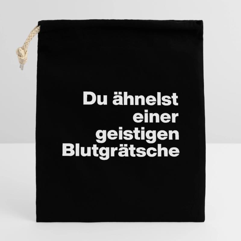 DU ÄHNELST EINER GEISTIGEN BLUTGRÄTSCHE. SARKASMUS Verschließbarer Geschenkbeutel aus Baumwolle (14x20cm)