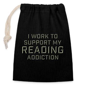 I Work To Support My Reading Addiction Books Logo - Closable cotton gift bag (14x20cm) - black - Front