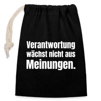 Responsibility does not grow with opinions - Closable cotton gift bag (14x20cm) - black - Front
