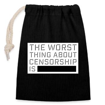 The Worst Thing About Censorship Is Lustig Ironie - Verschließbarer Geschenkbeutel aus Baumwolle (14x20cm) - Schwarz - Vorne