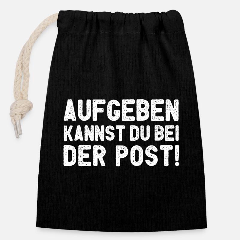 Aufgeben Kannst Du Bei Der Post - Verschließbarer Geschenkbeutel aus Baumwolle (14x20cm) - Schwarz