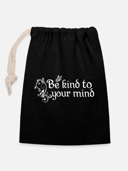 Be kind to your mind - Closable cotton gift bag (14x20cm) - black