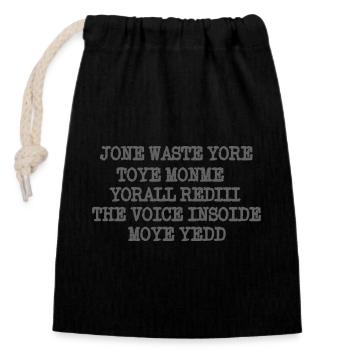JONE WASTE YORE TOYE MONME YORALL REDIII THE VOICE - Closable cotton gift bag (14x20cm) - black - Front