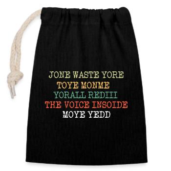 JONE WASTE YORE TOYE MONME YORALL REDIII THE VOICE - Verschließbarer Geschenkbeutel aus Baumwolle (14x20cm) - Schwarz - Vorne