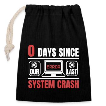 Technical Support 0 Days Since Our Last PC Crash - Verschließbarer Geschenkbeutel aus Baumwolle (14x20cm) - Schwarz - Vorne