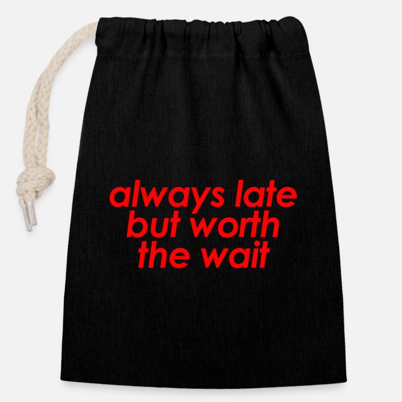 Always Late But Worth The Wait Funny Sarcastic - Sac cadeau en coton avec cordon (14 x 20 cm) - noir