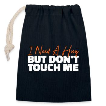 I Need A Hug But Don't Touch Me - Closable cotton gift bag (14x20cm) - navy - Front