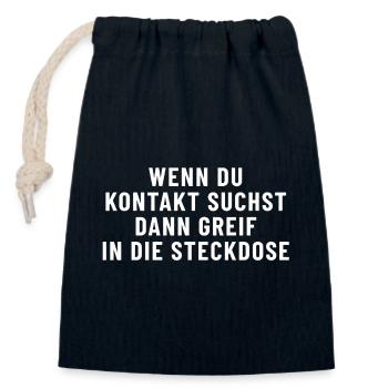 If you're looking for contact, then stick your hand in the electrical socket. - Closable cotton gift bag (14x20cm) - navy - Front