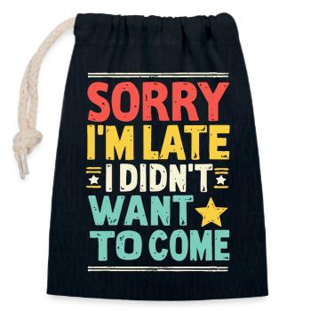 Désolé, je suis en retard, je n’ai pas voulu venir - Sac cadeau en coton avec cordon (14 x 20 cm) - bleu marine - Devant