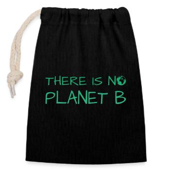 there is no planet b - Verschließbarer Geschenkbeutel aus Baumwolle (14x20cm) - Schwarz - Vorne