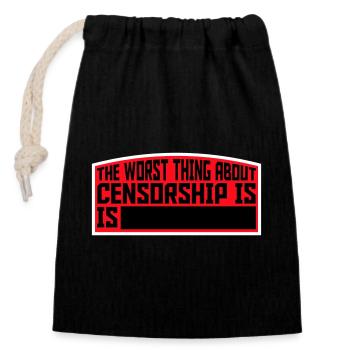 The Worst Thing About Censorship Is Funny Irony - Closable cotton gift bag (14x20cm) - black - Front