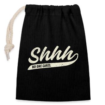 Chut... Personne ne s’en soucie - Sac cadeau en coton avec cordon (14 x 20 cm) - noir - Devant