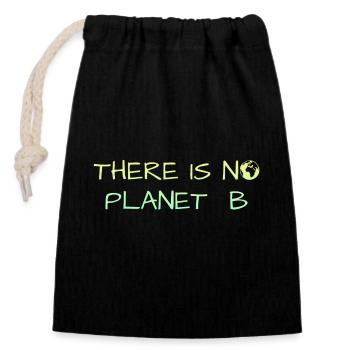There is no Planet B - Verschließbarer Geschenkbeutel aus Baumwolle (14x20cm) - Schwarz - Vorne