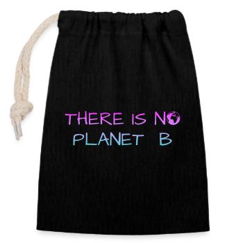 there is no planet b - Verschließbarer Geschenkbeutel aus Baumwolle (14x20cm) - Schwarz - Vorne