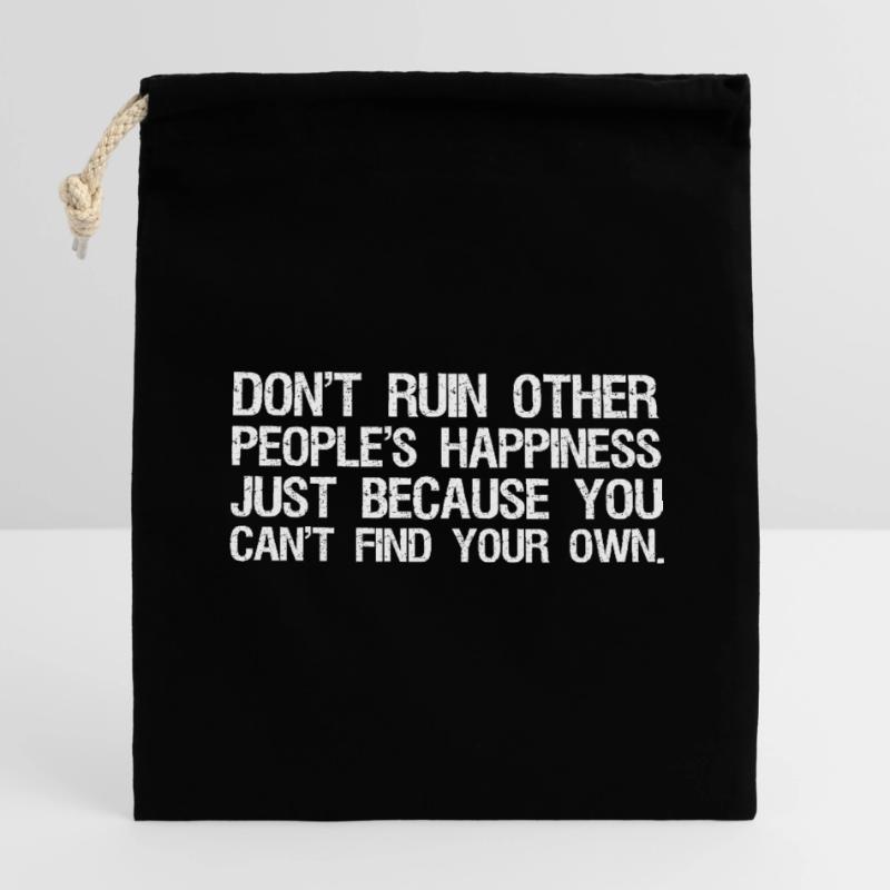 ne gâchent pas le bonheur des autres simplement parce que Sac cadeau en coton avec cordon (14 x 20 cm)