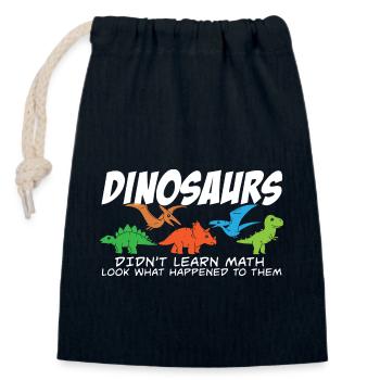Dinosaurs Didn't Learn Math Funny Mathematics - Closable cotton gift bag (14x20cm) - navy - Front